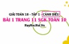 Giải bài 1 trang 11 Toán 10 tập 1 SGK Cánh Diều
